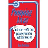 Pumping Away: And Other Really Cool Piping Options for Hydronic Systems