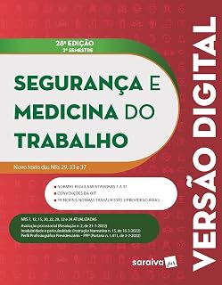 Segurança e medicina do trabalho - 28ª edição 2022