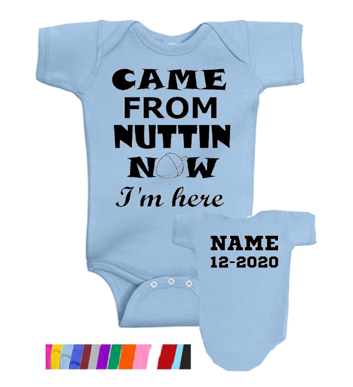 came from nuttin baby onesie