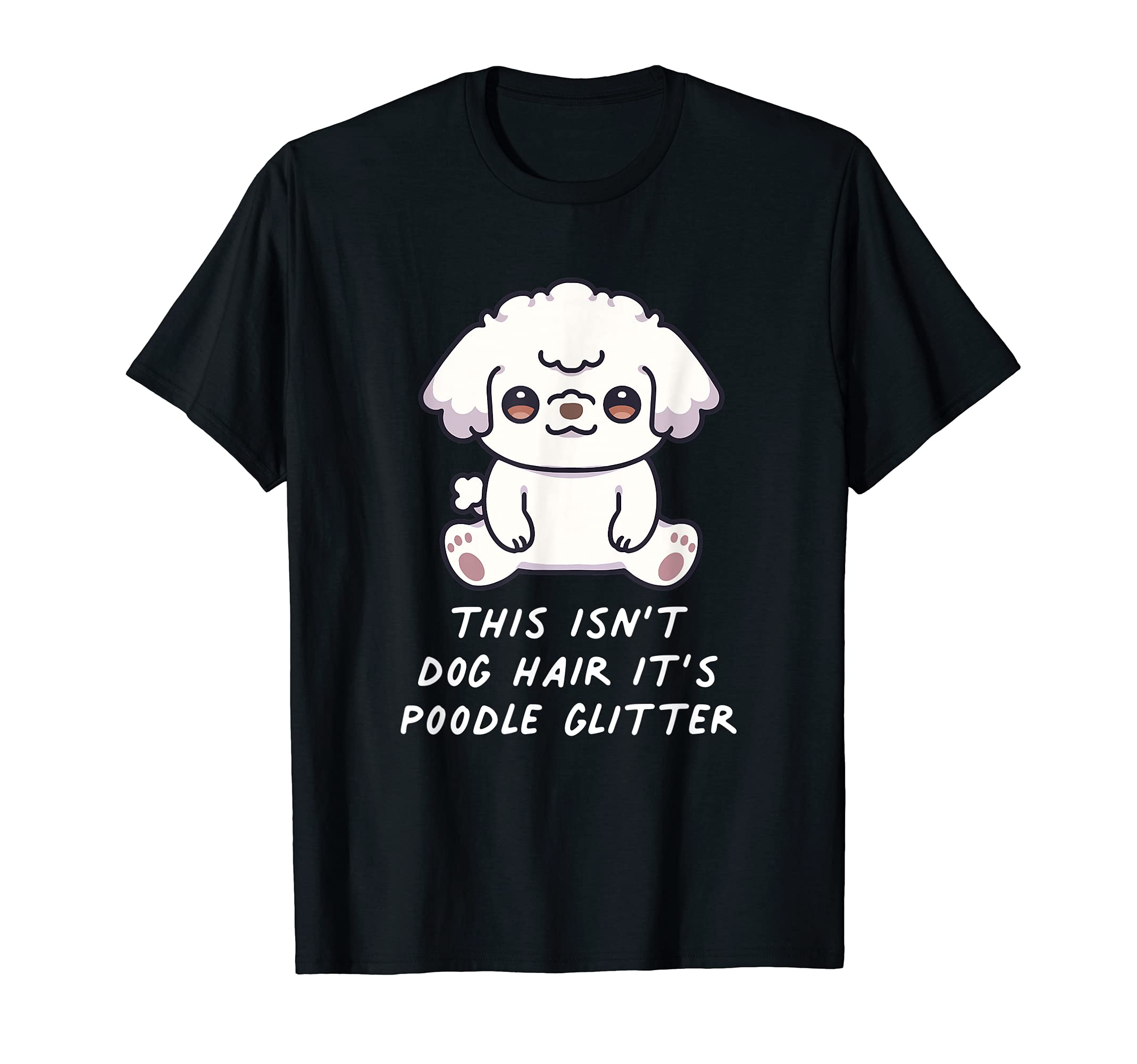 This Isn't Dog Hair It's Poodle Glitter Kawaii Anime Dog T-Shirt