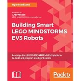 Building Smart LEGO MINDSTORMS EV3 Robots: Leverage the LEGO MINDSTORMS EV3 platform to build and program intelligent robots