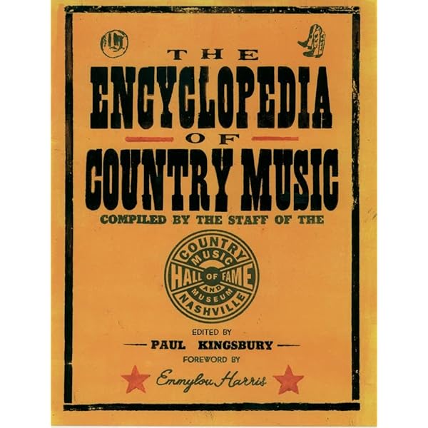 The Encyclopedia of Country Music: The Country Music Hall of