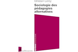 Sociologie des pédagogies alternatives (Repères) (French Edition)
