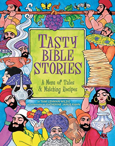 Tasty Bible Stories: A Menu of Tales & Matching Recipes Tasty Bible Stories: A Menu of Tales & Matching Recipes