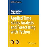 Applied Time Series Analysis and Forecasting with Python (Statistics and Computing)
