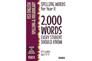 Spelling Words for Year 8: 2,000 Words Every Student Should Know (KS3 English Ages 12-13)