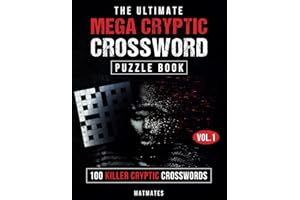 The Ultimate Mega Cryptic Crossword Puzzle Book - 100 Brain killer puzzles for teens, adults & seniors: Fun mind stimulating brain challenges to test your wordplay skills