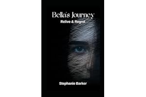Bella's Journey: Relive & Regret