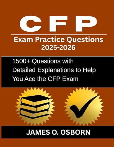 CFP Exam Practice Questions 2025-2026: 1500+ Questions with Detailed ...