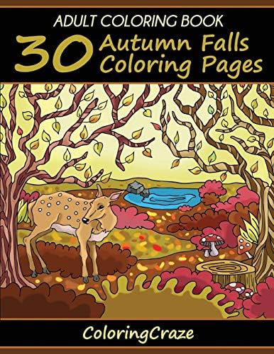 Adult Coloring Book: 30 Autumn Falls Coloring Pages, Coloring Books For Adults Series By ColoringCraze (Colorful Seasons)
