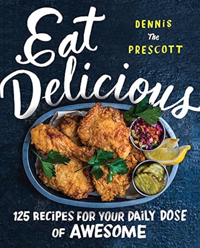Download Eat Delicious: 125 Recipes for Your Daily Dose of Awesome PDF