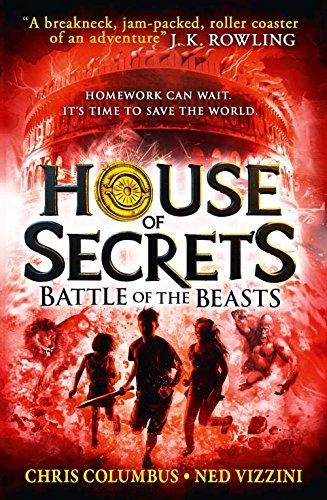 Battle of the Beasts (House of Secrets, Book 2) by Chris Columbus (2015-02-26)