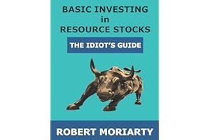 Basic Investing in Resource Stocks: The Idiot's Guide