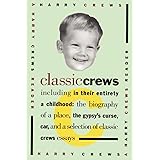 Classic Crews: A Harry Crews Reader