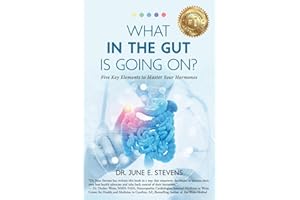What in the Gut Is Going On?: Five Key Elements to Master Your Hormones