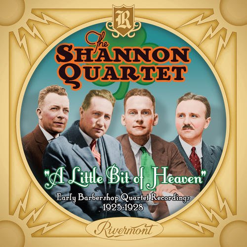 A Little Bit Of Heaven: Early Barbershop Quartet Recordings 1925-1928