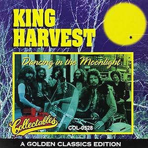 KING HARVEST - Dancing in the Moonlight: Golden Classics ...