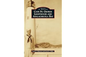 Cape St. George Lighthouse and Apalachicola Bay (Images of America (Arcadia Publishing))
