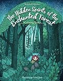 The Hidden Spirits of the Enchanted Forest: A Magical Coloring Book for Adults and Kids (Inspiration, Relaxation) by Julia Rivers, Storytroll