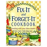 Fix-It and Forget-It Cookbook: Feasting with Your Slow Cooker