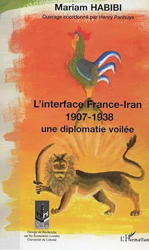 Download L'interface France-Iran 1907-1938: Une diplomatie dévoilée PDF