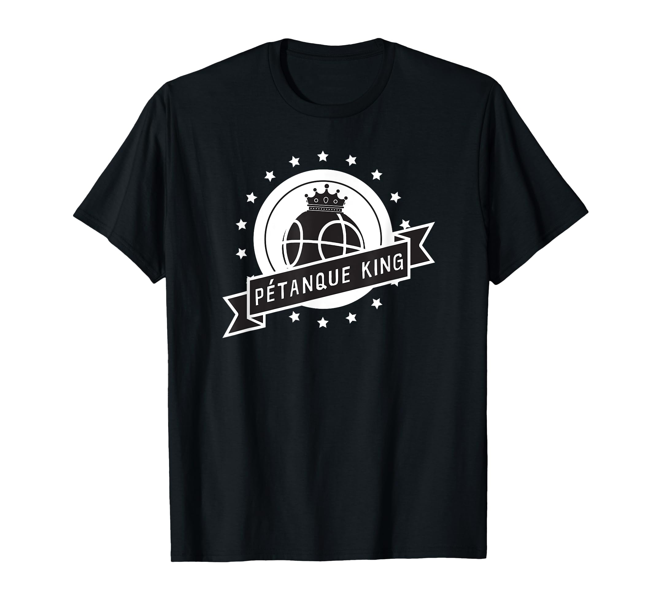 Petanque King Shirt for Fans of Bocce Ball, and France T-Shirt