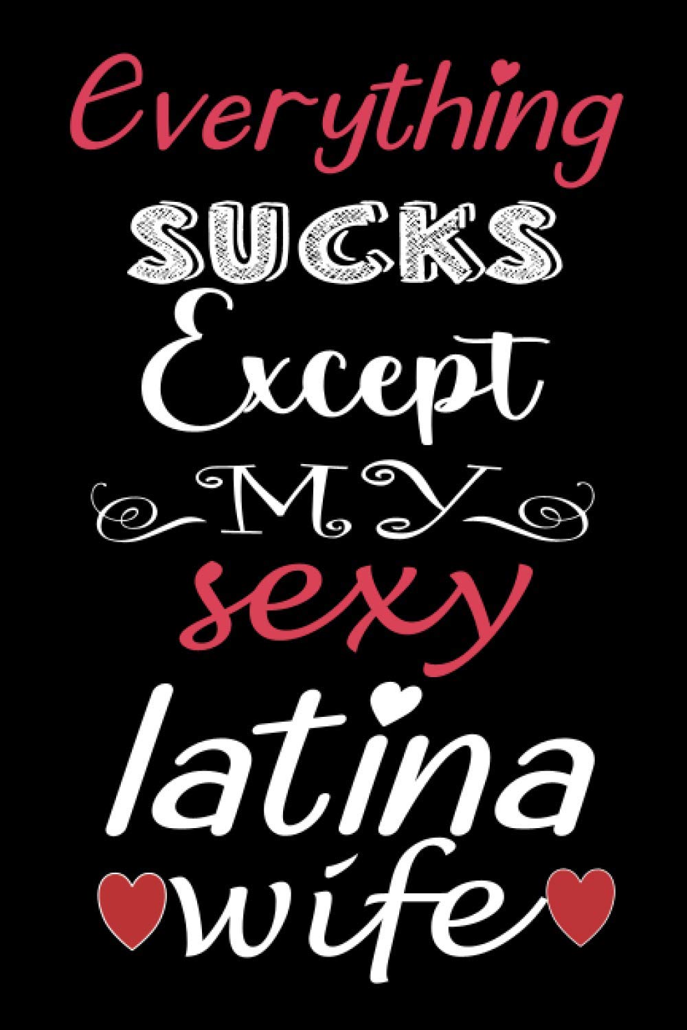 Sexy Latina Wife Cute Valentines Day