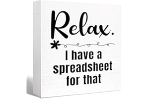 SJNH Relax I Have a Spreadsheet for That Sign Wooden Block,Funny Office Wood Box Sign for Office Cubicle Desk Decor 5"L x 5"W x 1"H