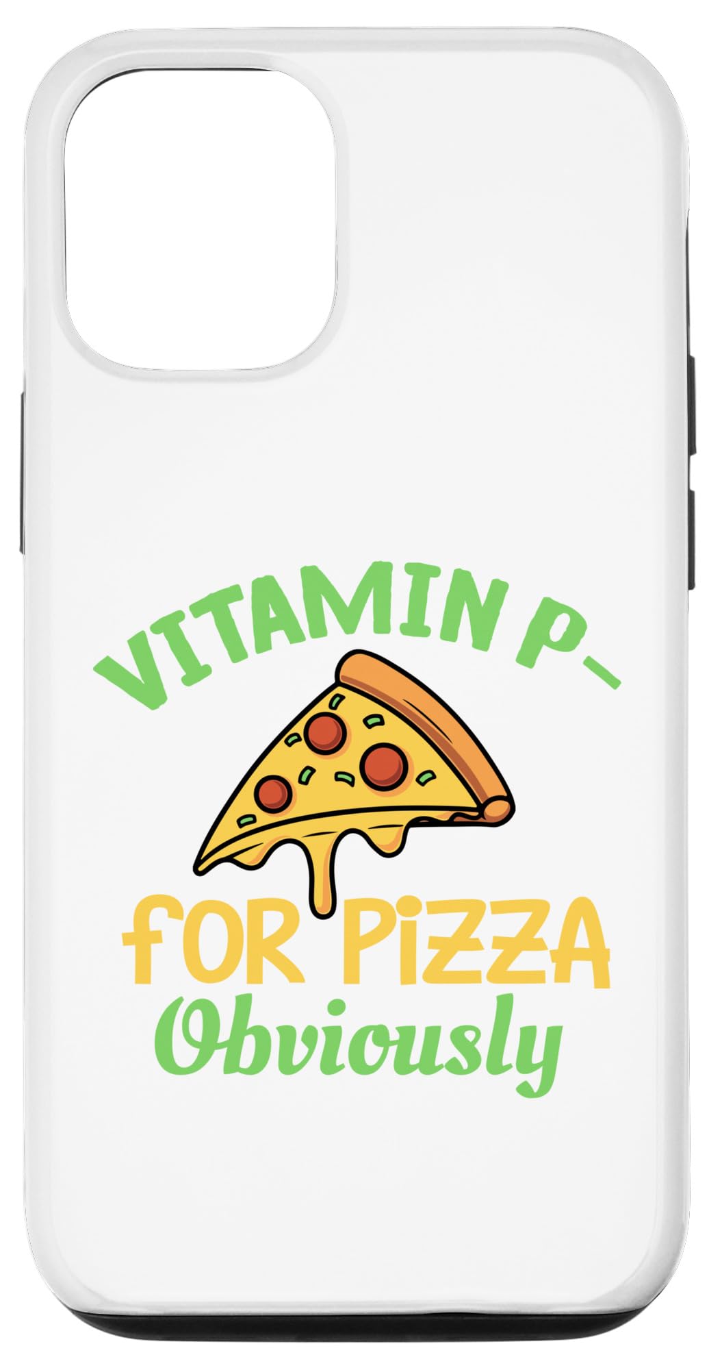 iPhone 15 Vitamin P - P for Pizza Obviously - Funny Pizza Lover Case