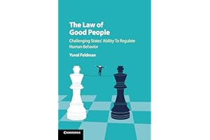 The Law of Good People: Challenging States' Ability to Regulate Human Behavior