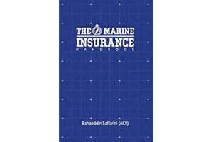 The Marine Insurance Handbook: An Exploration and In-Depth Study of Marine Insurance Law and Clauses