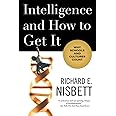 Intelligence and How to Get It: Why Schools and Cultures Count