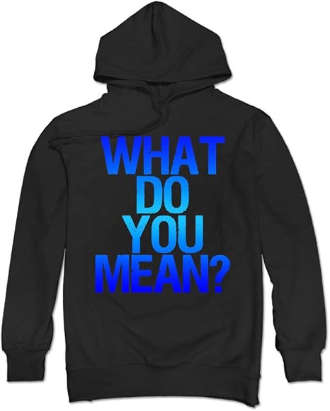 Men s What Do You Mean Long Sleeve Hooded Sweater Size XXL Black At Amazon Men s Clothing Store