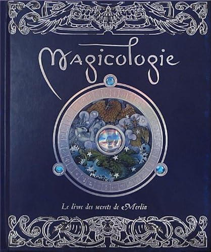 Download Magicologie, le livre des secrets de merlin PDF