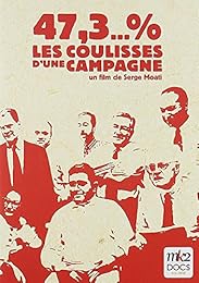 47,3...% (Les Coulisses D'une Campagne)