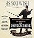 As You Wish: Inconceivable Tales from the Making of The Princess Bride