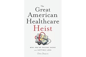 The Great American Healthcare Heist: Why We're Paying More and Getting Less