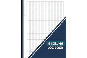 8 Column Log Book: Multipurpose, Customizable Columnar Notebook for Accounting, Bookkeeping, Expense Tracking & Data Recordin