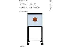 Jeff Koons: One Ball Total Equilibrium Tank (Afterall Books / One Work)