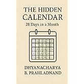 The Hidden Calendar: 28 Days in a Month