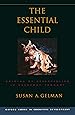 The Essential Child: Origins of Essentialism in Everyday Thought (Oxford Series in Cognitive Development)