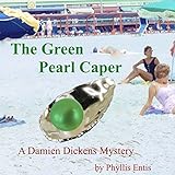 The Green Pearl Caper: Damien Dickens Mysteries, Book 1
