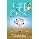 Hope After Stroke for Caregivers and Survivors: The Holistic Guide To Getting Your Life Back
