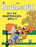 Boule et Bill - Tome 6 - Tu te rappelles, Bill ? (French Edition) by 
