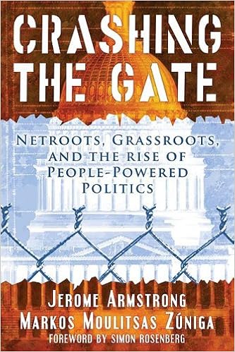 Crashing The Gate Netroots Grassroots And The Rise Of