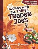 Cooking With All Things Trader Joe's Cookbook by 