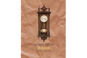 20 Minutes to Succeed: Master Your Time and Defeat Procrastination