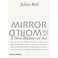 Mirror of the World: A New History of Art