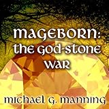 The God-Stone War: Mageborn Series, Book 4