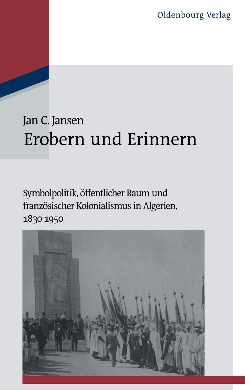 Erobern Und Erinnern Studien Zur Internationalen Geschichte 31 German Edition Jansen Jan C 9783486723618 Amazon Com Books